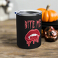 This 10 ounce stainless steel vacuum insulated black travel tumbler features vampire lips and fangs dripping with blood and the words Bite Me in Pink.