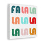 Fa La La La Christmas Retro Style Canvas Gallery Wraps