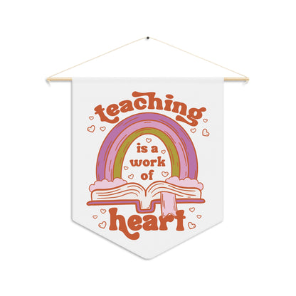 Teaching Is A Work Of Heart Print Wall Hanging Banner Flag