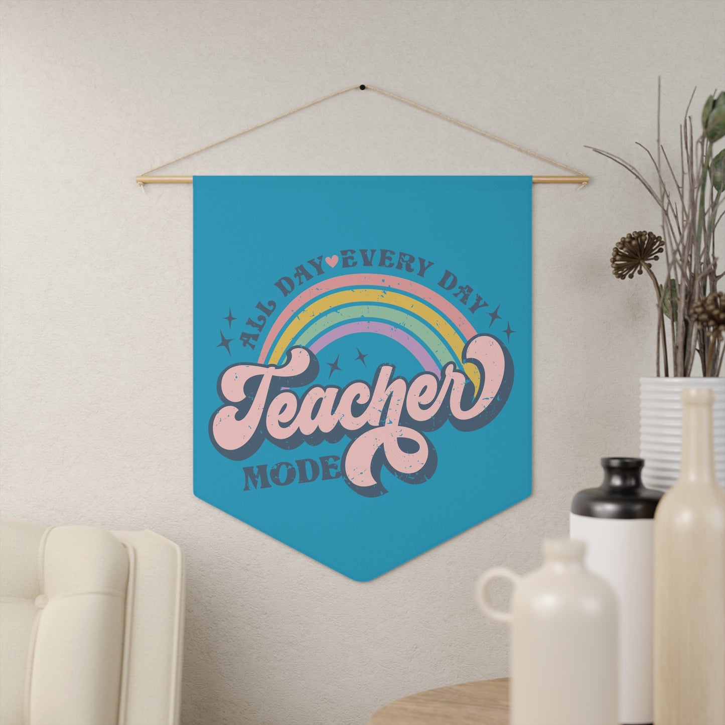 Teacher Mode All Day Every Day Distressed Print Wall Hanging Banner Flag