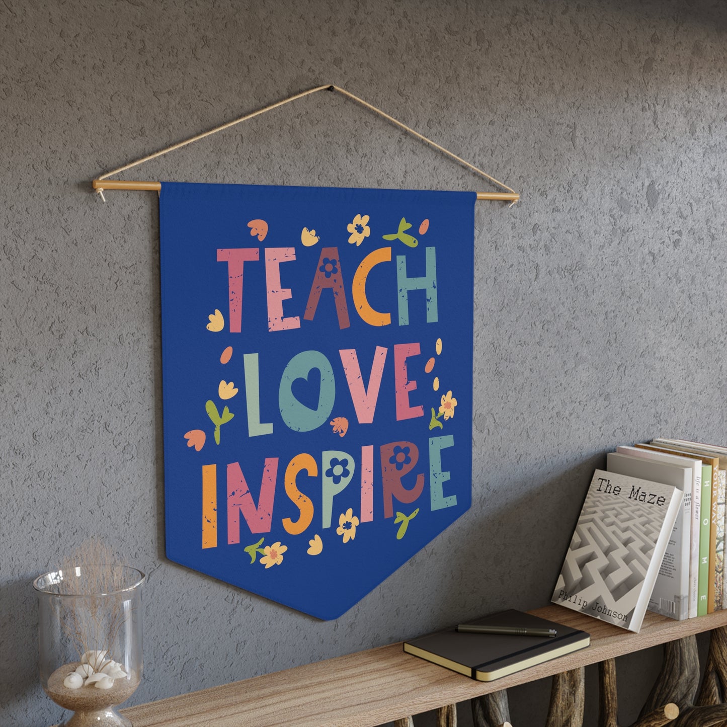 Teach Love Inspire Print Wall Hanging Banner Flag