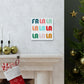 Fa La La La Christmas Retro Style Canvas Gallery Wraps