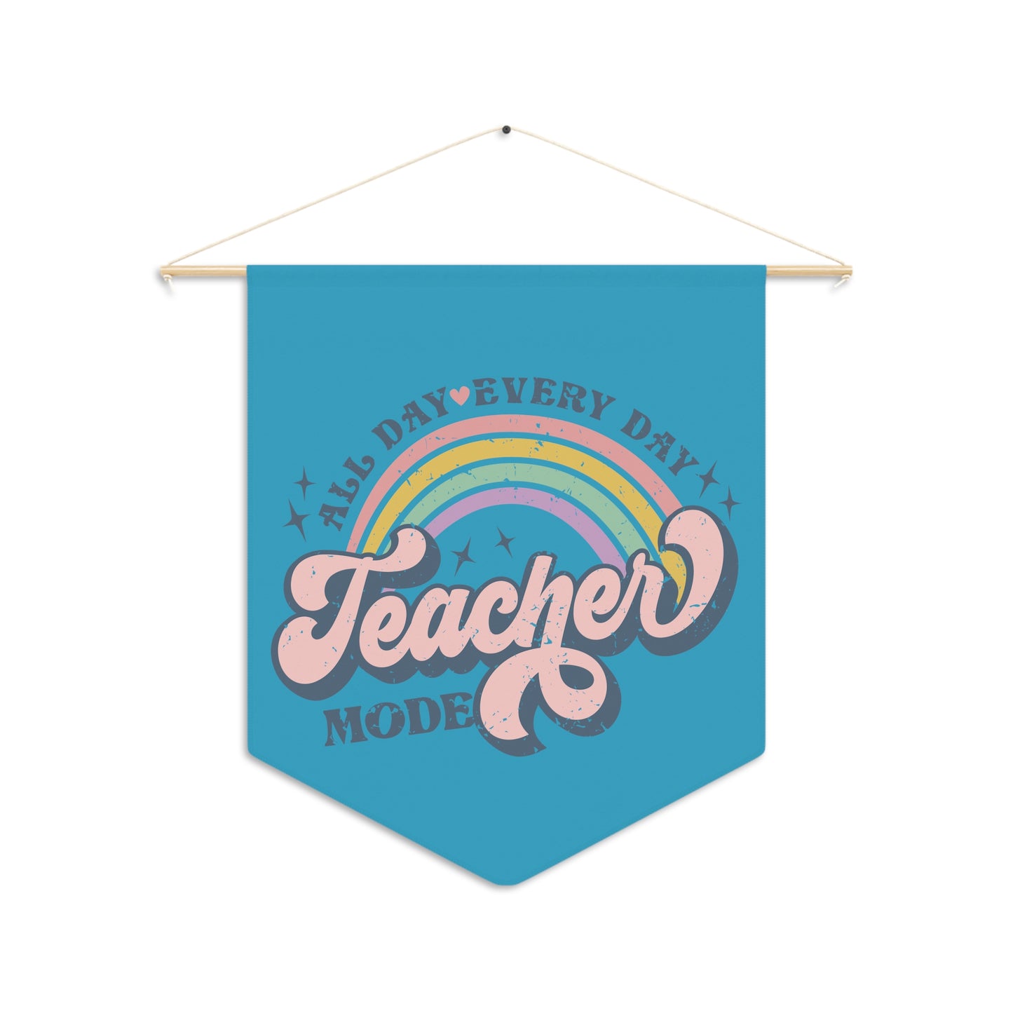 Teacher Mode All Day Every Day Distressed Print Wall Hanging Banner Flag