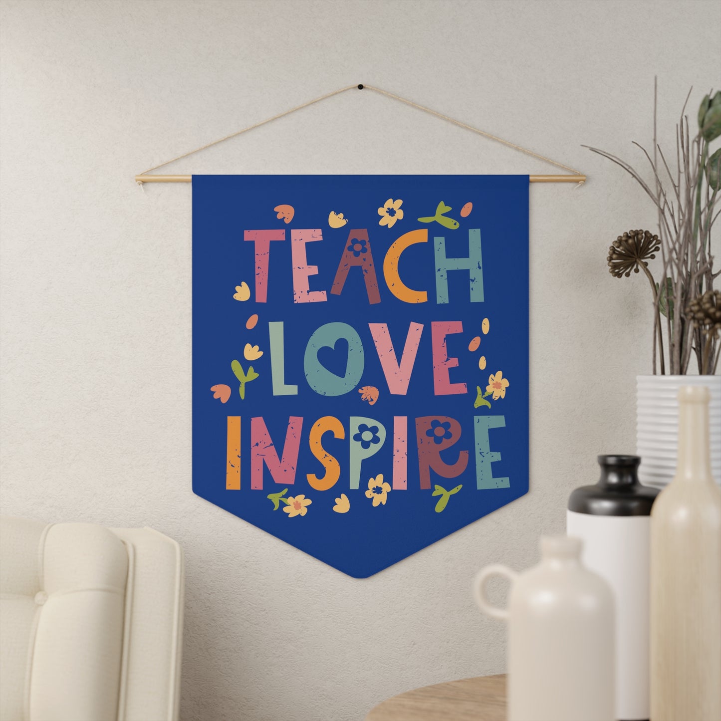 Teach Love Inspire Print Wall Hanging Banner Flag