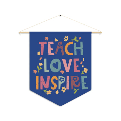 Teach Love Inspire Print Wall Hanging Banner Flag