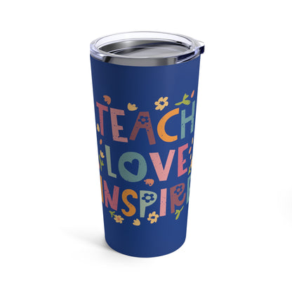 Teach Love Inspire Stainless Steel Tumbler 20oz