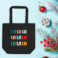 Fa La La La Christmas Eco Cotton Tote Bag