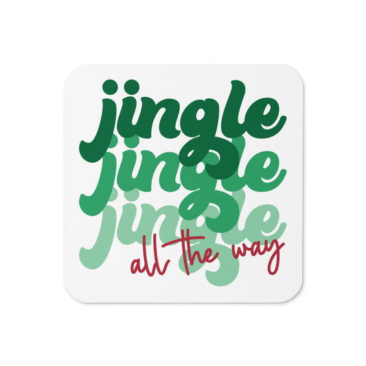 Jingle Jingle Jingle All The Way Christmas Cork-back Coaster