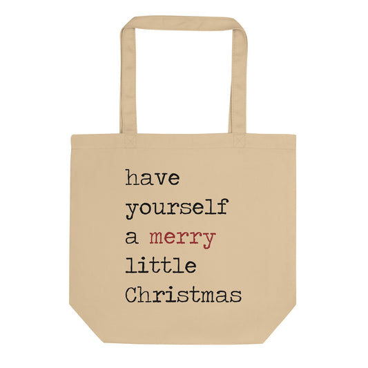 Have Yourself A Merry Little Christmas Eco Cotton Tote Bag