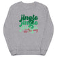 Jingle Jingle Jingle All The Way Christmas Unisex Organic Sweatshirt